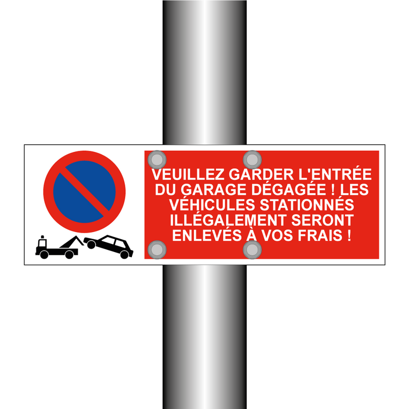 Veuillez garder l'entrée du garage dégagée ! Les véhicules stationnés illégalement seront enlevés à vos frais !