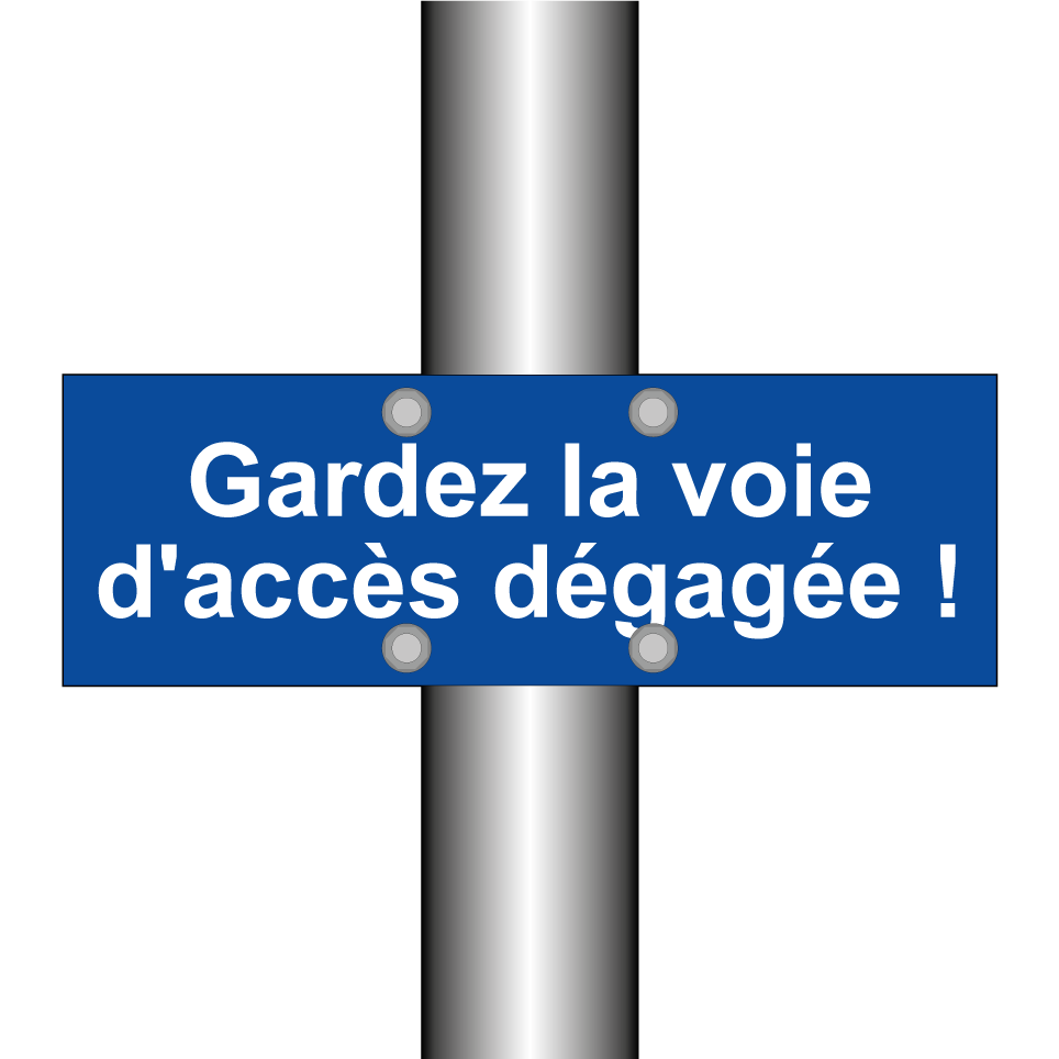 Gardez la voie d'accès dégagée !