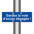 Gardez la voie d'accès dégagée !