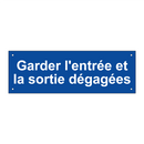 Garder l'entrée et la sortie dégagées