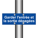 Garder l'entrée et la sortie dégagées