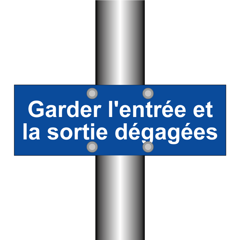 Garder l'entrée et la sortie dégagées