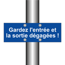 Gardez l'entrée et la sortie dégagées !