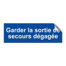 Garder la sortie de secours dégagée