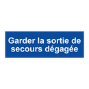 Garder la sortie de secours dégagée
