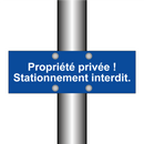 Propriété privée ! Stationnement interdit.