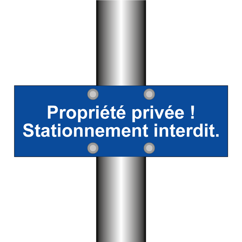 Propriété privée ! Stationnement interdit.