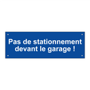 Pas de stationnement devant le garage !