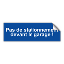 Pas de stationnement devant le garage !