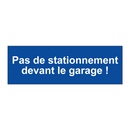 Pas de stationnement devant le garage !