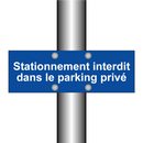 Stationnement interdit dans le parking privé