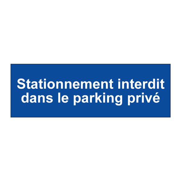 Stationnement interdit dans le parking privé