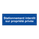 Stationnement interdit sur propriété privée