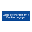Zone de chargement ! Veuillez dégager.