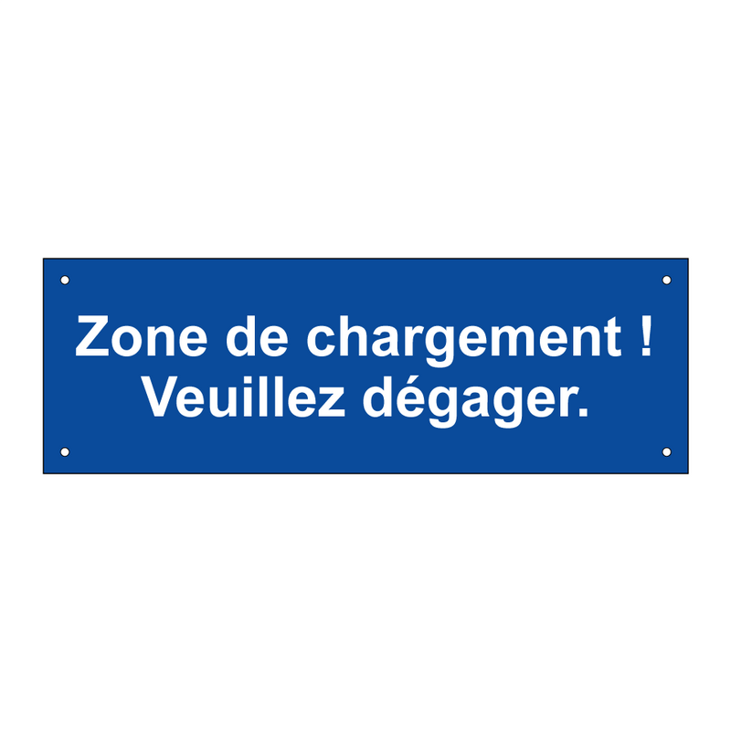 Zone de chargement ! Veuillez dégager.