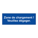 Zone de chargement ! Veuillez dégager.