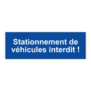 Stationnement de véhicules interdit !