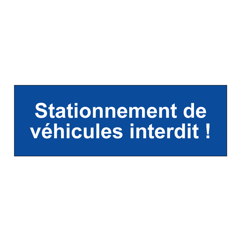 Stationnement de véhicules interdit !