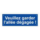 Veuillez garder l'allée dégagée !