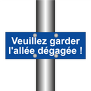 Veuillez garder l'allée dégagée !