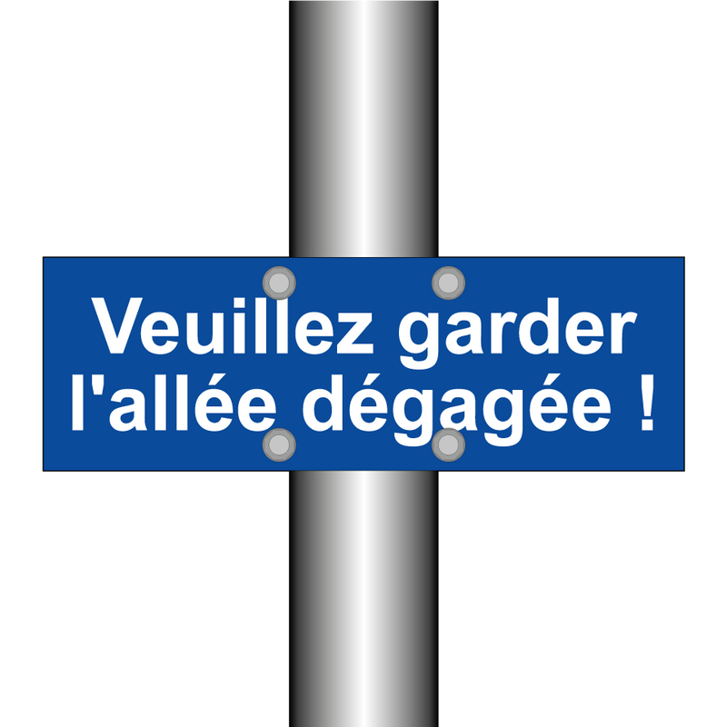 Veuillez garder l'allée dégagée !