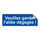 Veuillez garder l'allée dégagée !