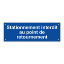 Stationnement interdit au point de retournement