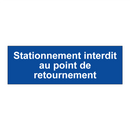 Stationnement interdit au point de retournement