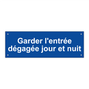 Garder l'entrée dégagée jour et nuit