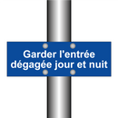 Garder l'entrée dégagée jour et nuit