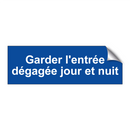 Garder l'entrée dégagée jour et nuit