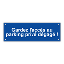 Gardez l'accès au parking privé dégagé !