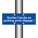 Gardez l'accès au parking privé dégagé !