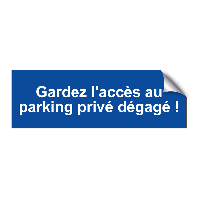 Gardez l'accès au parking privé dégagé !