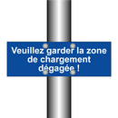 Veuillez garder la zone de chargement dégagée !