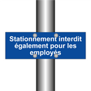 Stationnement interdit également pour les employés