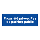 Propriété privée. Pas de parking public