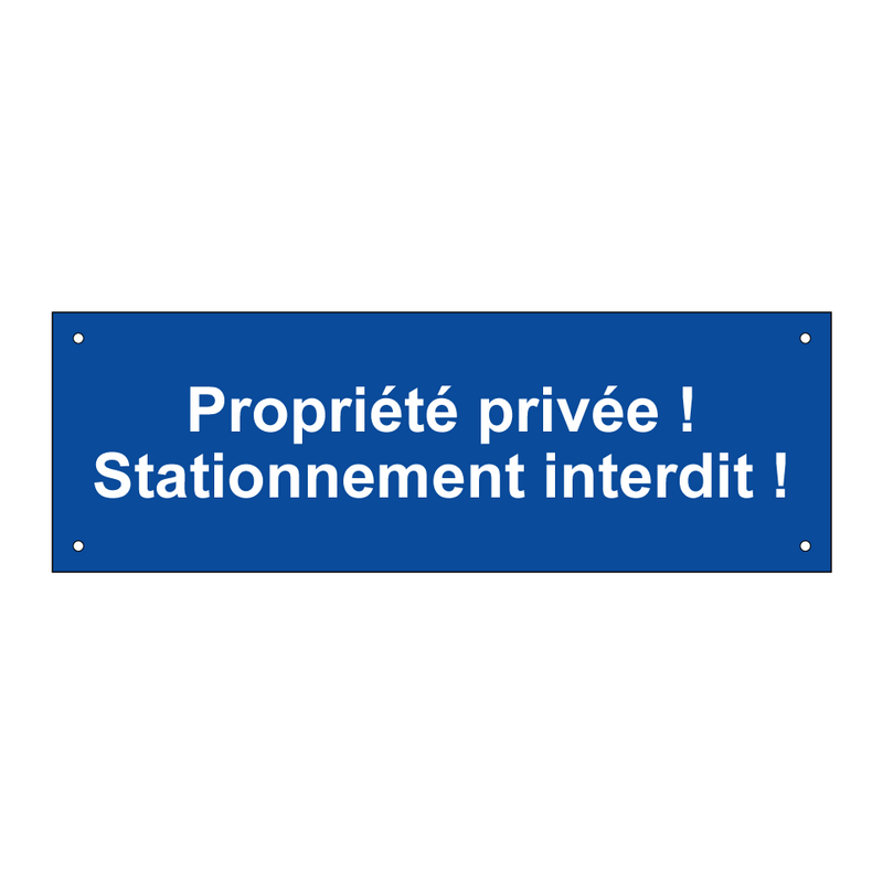 Propriété privée ! Stationnement interdit !
