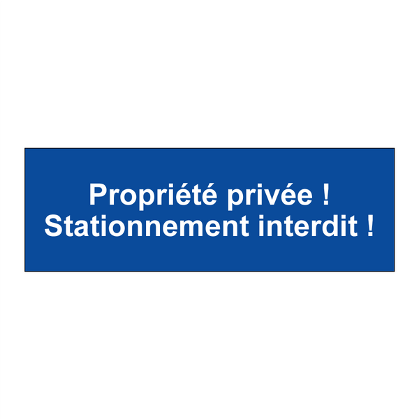 Propriété privée ! Stationnement interdit !