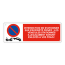 Interdiction de stationner sur propriété privée ! Les véhicules stationnés illégalement seront enlevés à vos frais !