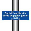 Garder l'entrée et la sortie dégagées jour et nuit