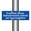 Propriété privée. Stationnement interdit par le propriétaire