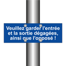 Veuillez garder l'entrée et la sortie dégagées, ainsi que l'opposé !