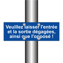 Veuillez laisser l'entrée et la sortie dégagées, ainsi que l'opposé !