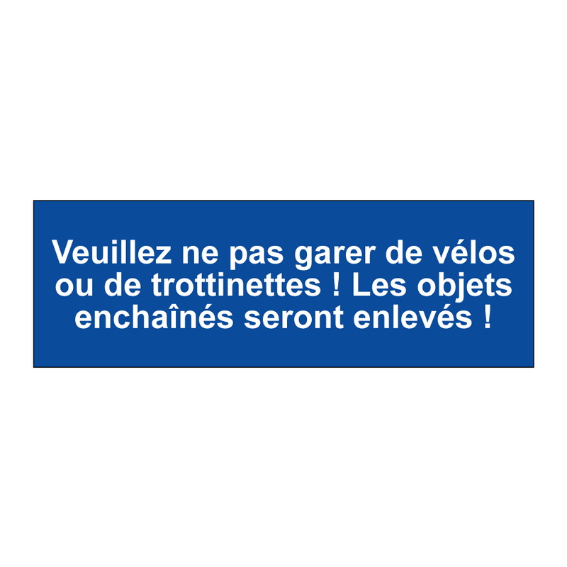 Veuillez ne pas garer de vélos ou de trottinettes ! Les objets enchaînés seront enlevés !