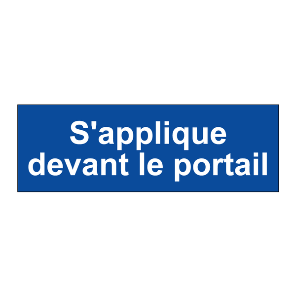 S'applique devant le portail