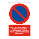Zone de chargement et de déchargement. Stationnement interdit pour les entreprises externes !