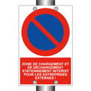 Zone de chargement et de déchargement. Stationnement interdit pour les entreprises externes !