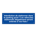 Interdiction de stationner dans le parking privé ! Les véhicules stationnés illégalement seront enlevés à vos frais !