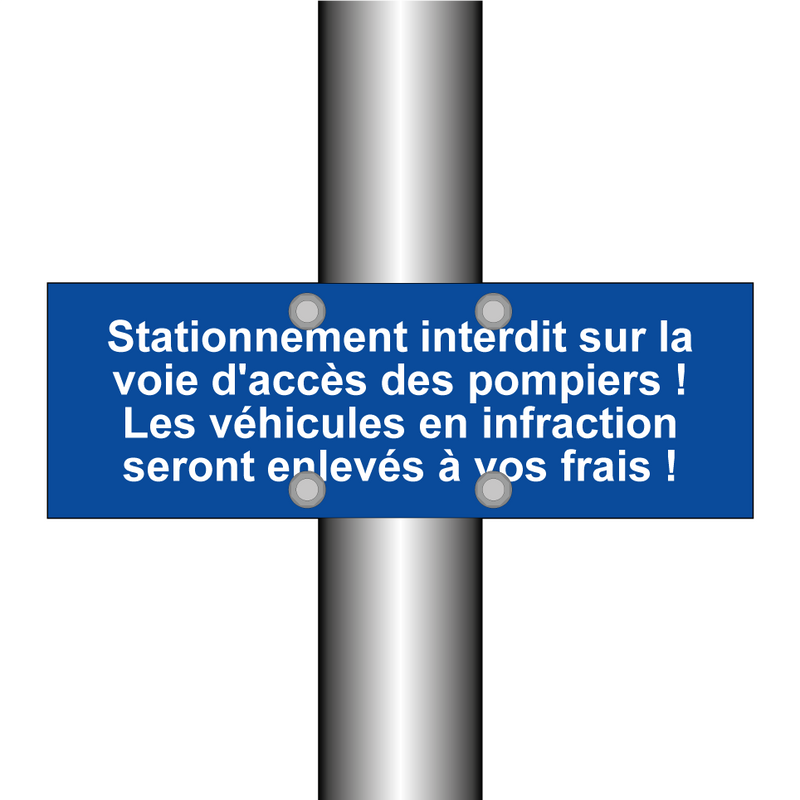 Stationnement interdit sur la voie d'accès des pompiers ! Les véhicules en infraction seront enlevés à vos frais !